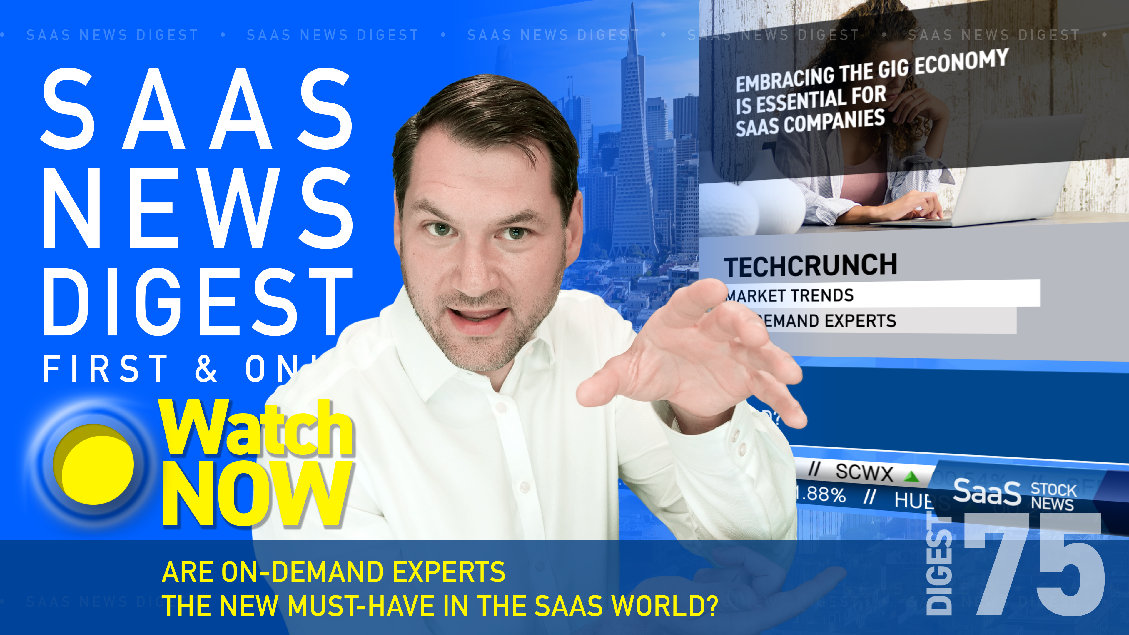  News Digest 75: Are On-demand Experts The New Must-have In The SaaS World?