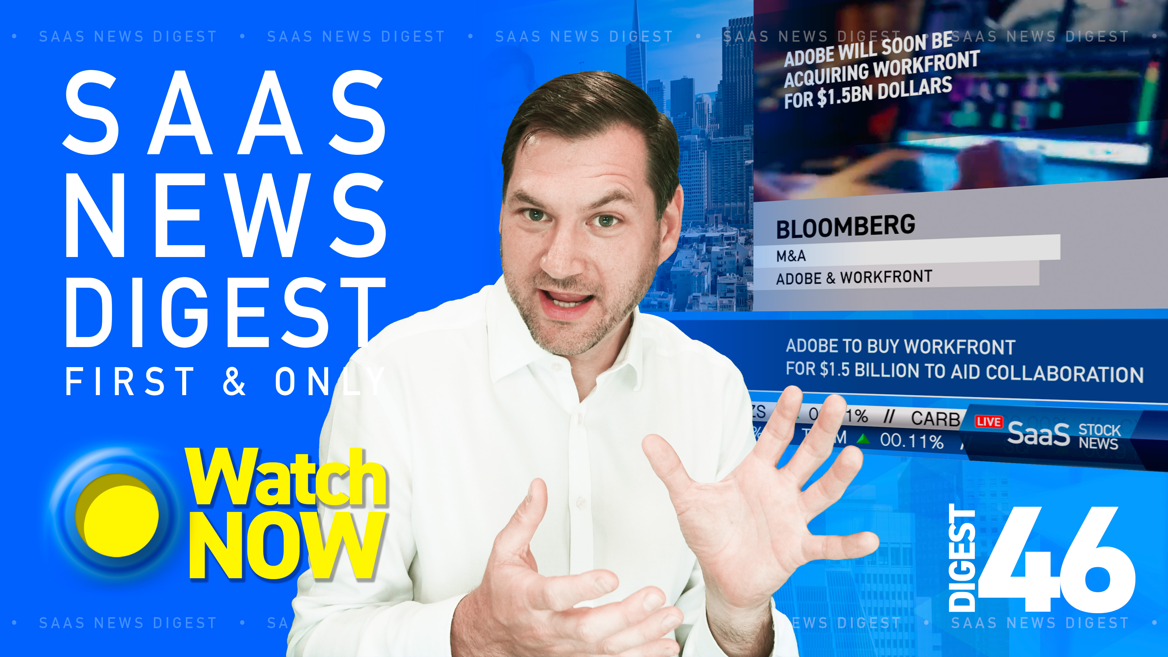 News Digest 46: Adobe to Buy Workfront for $1.5 Billion to Aid Collaboration