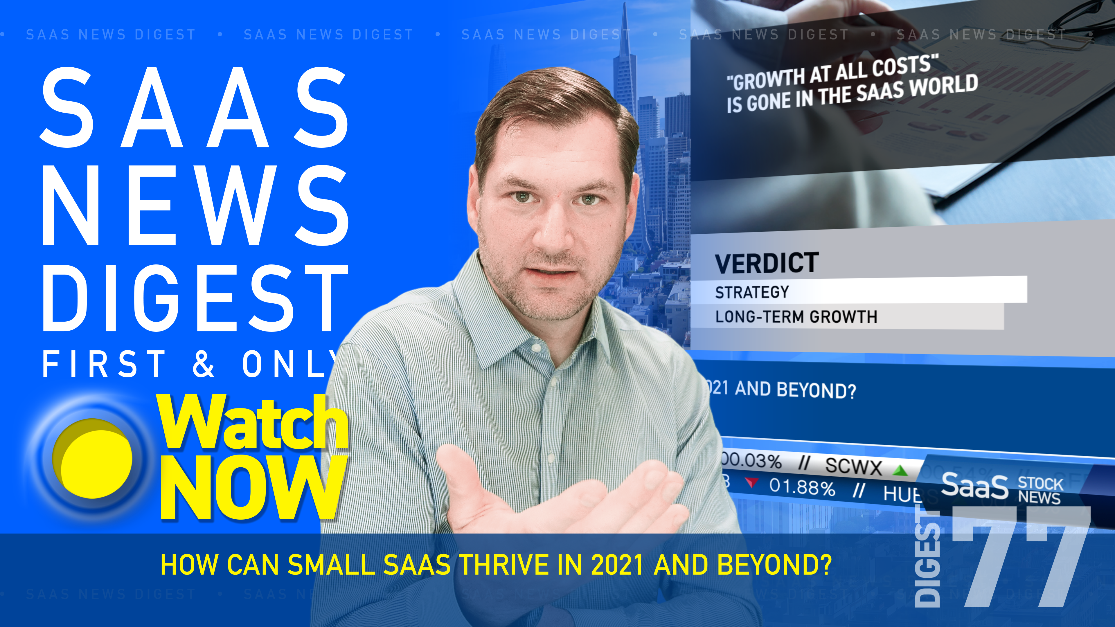 News Digest 77: How Can Small SaaS Thrive In 2021 And Beyond?