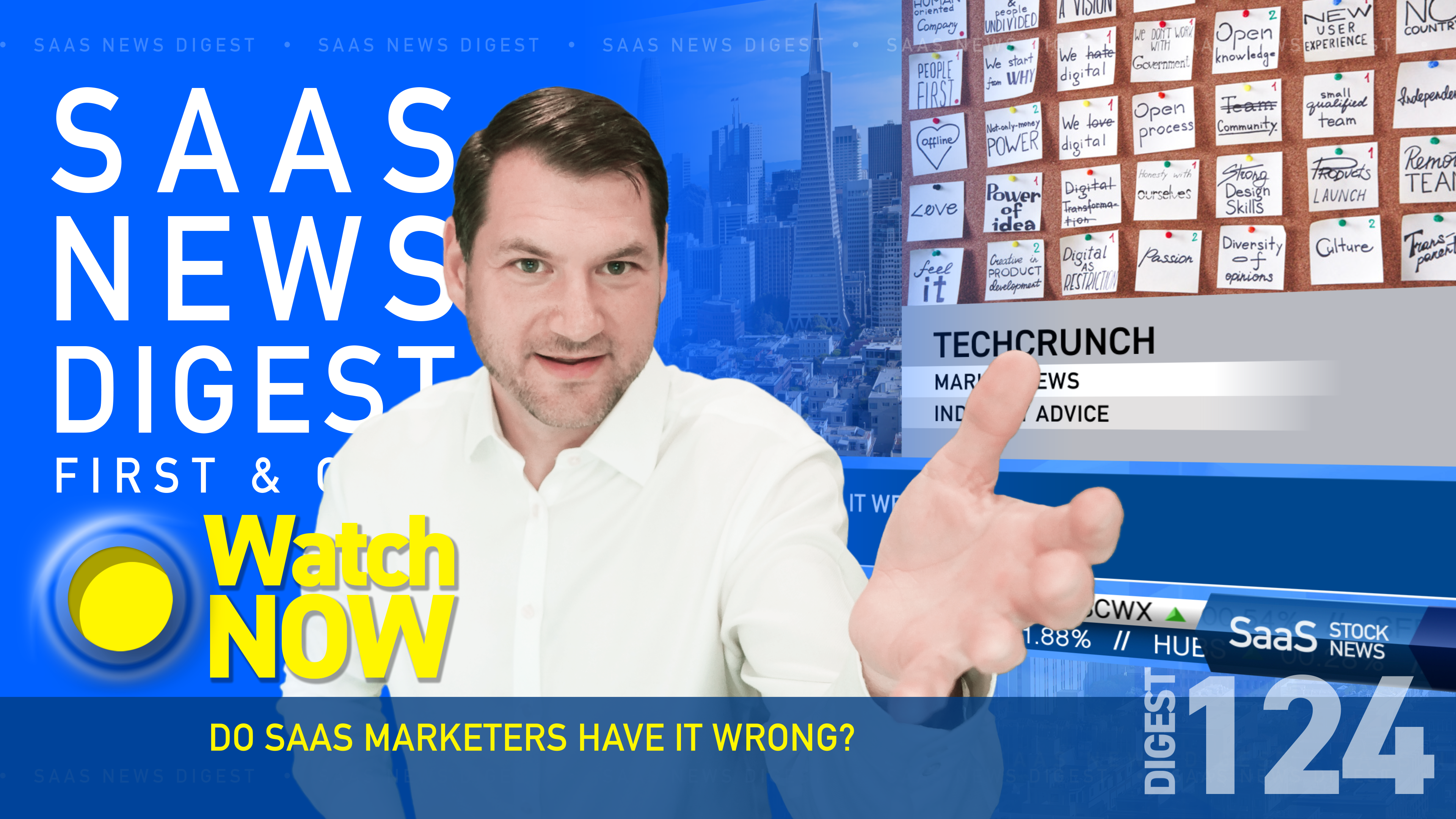 News Digest 124: Do SaaS Marketers Have It Wrong?