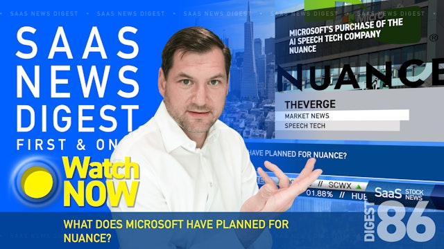  News Digest 86: What Does Microsoft Have Planned For Nuance?