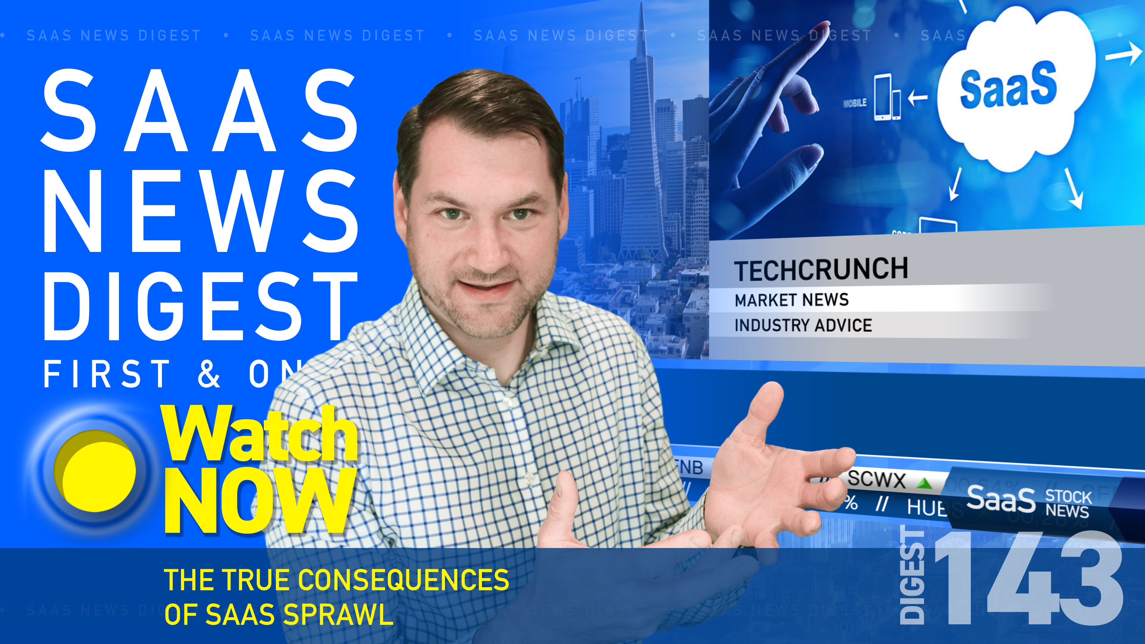 News Digest 143: The True Consequences Of SaaS Sprawl