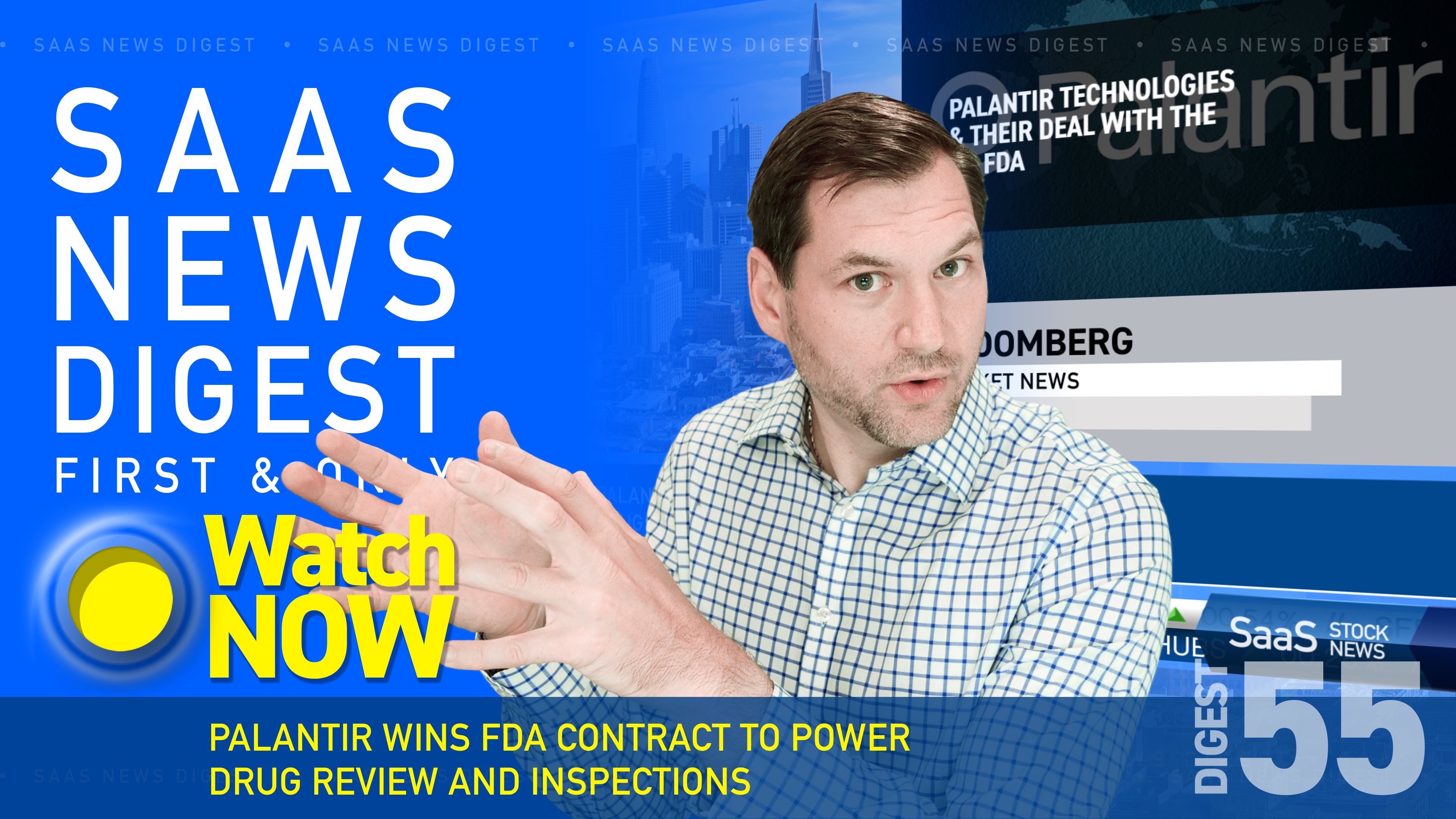 News Digest 55: Palantir Wins FDA Contract to Power Drug Review, Inspections