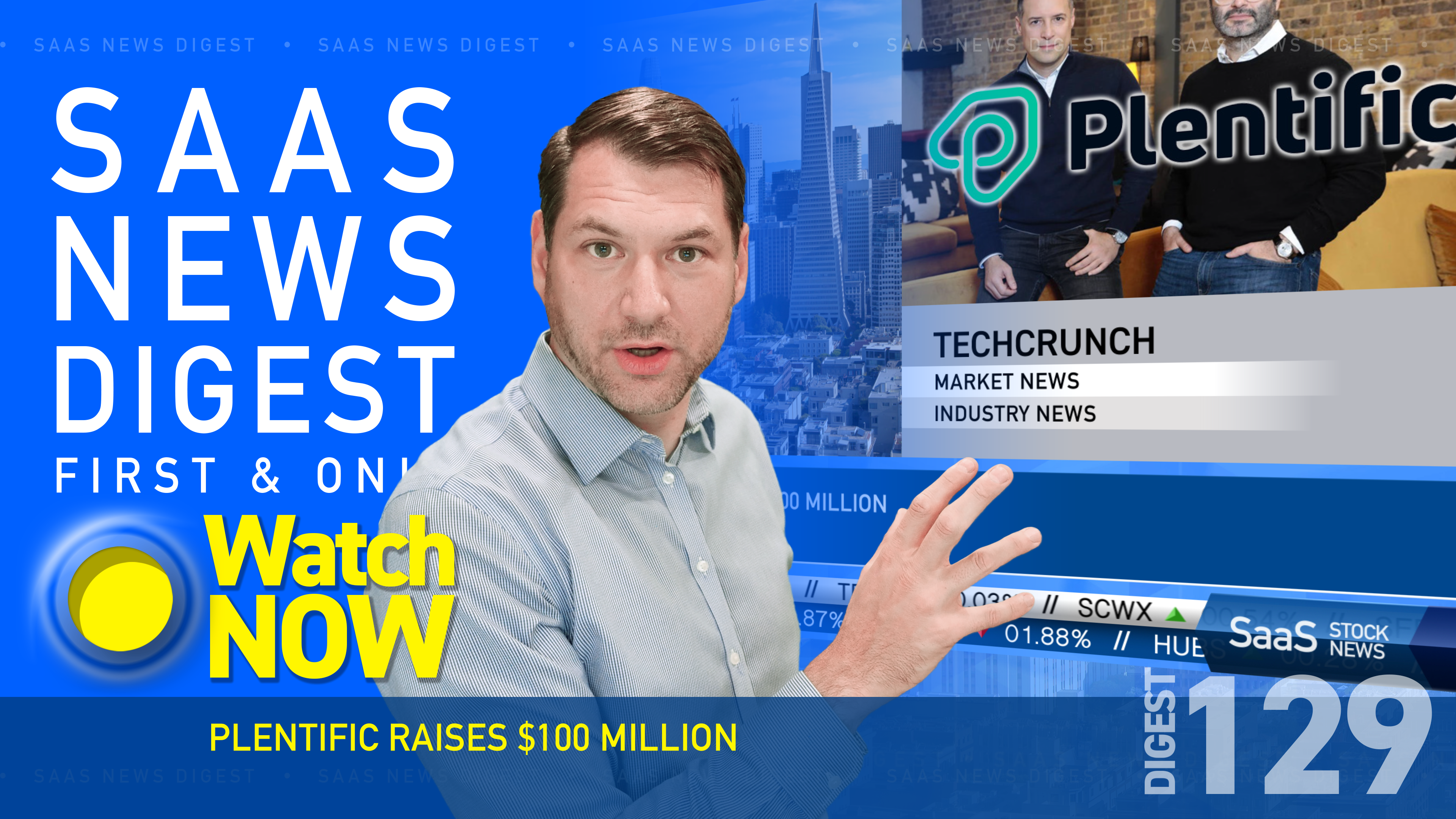  News Digest 129: Plentific Raises $100 Million
