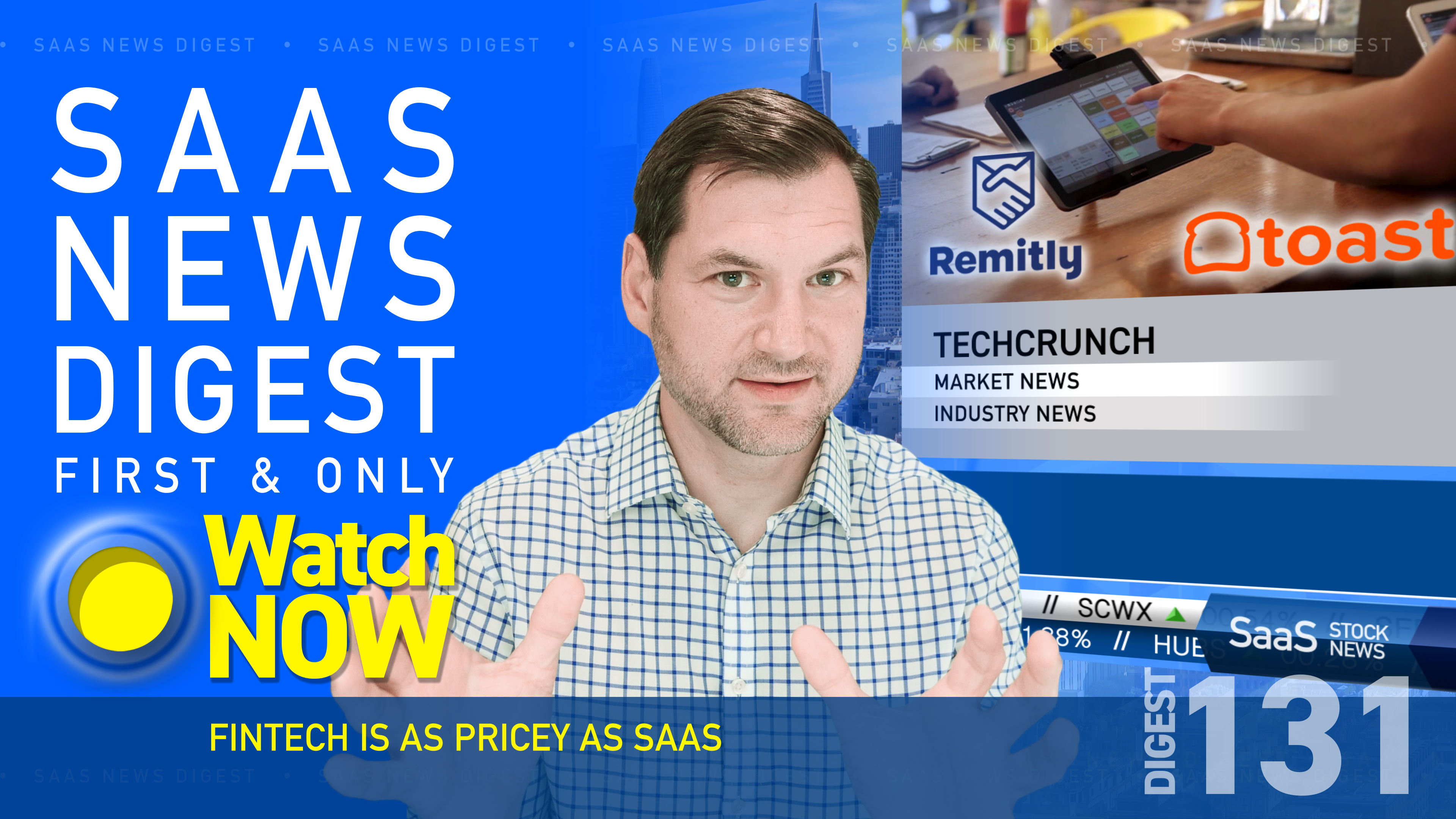  News Digest 131: Fintech Is As Pricey As SaaS