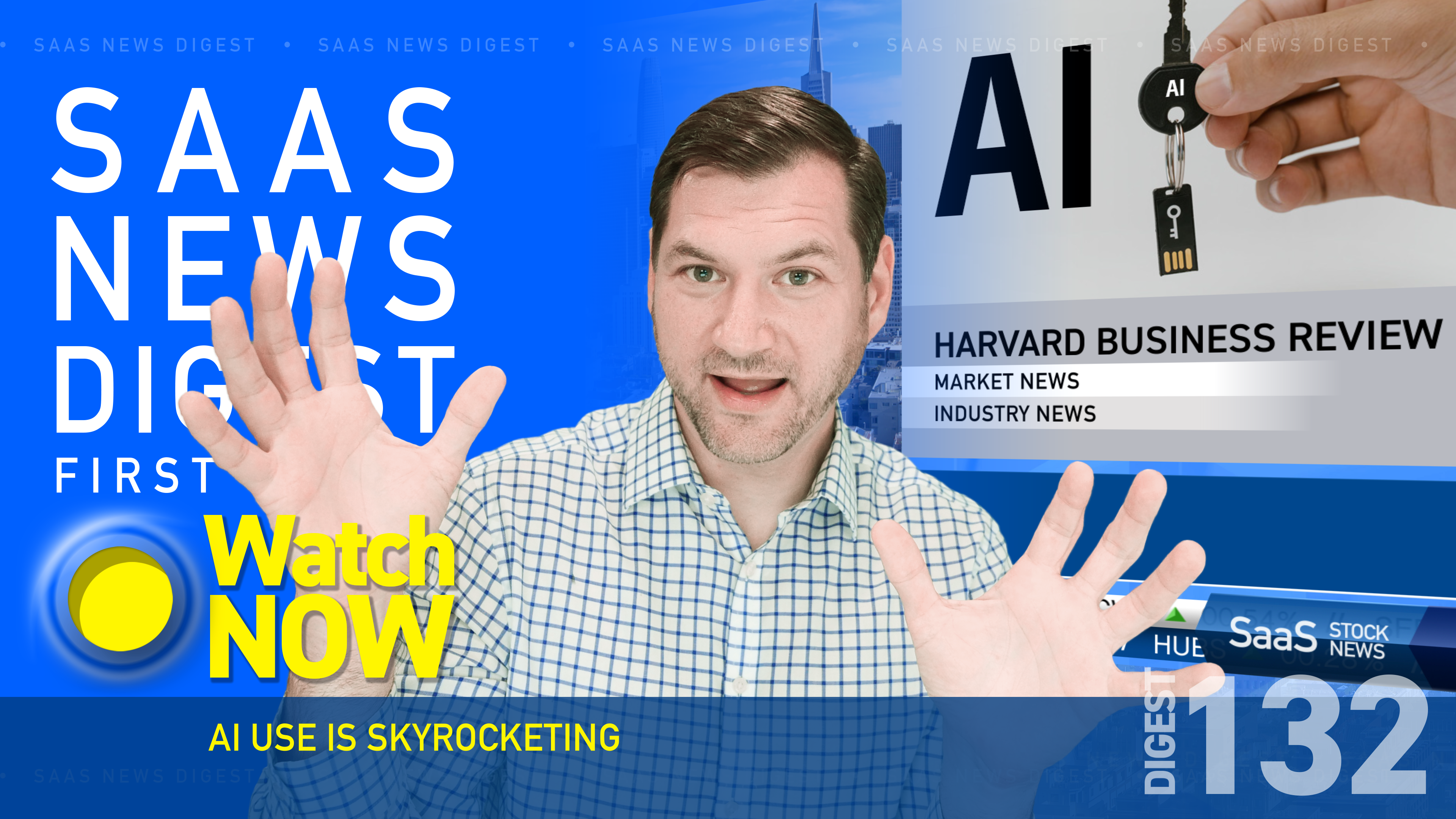 News Digest 132: AI Use Is Skyrocketing