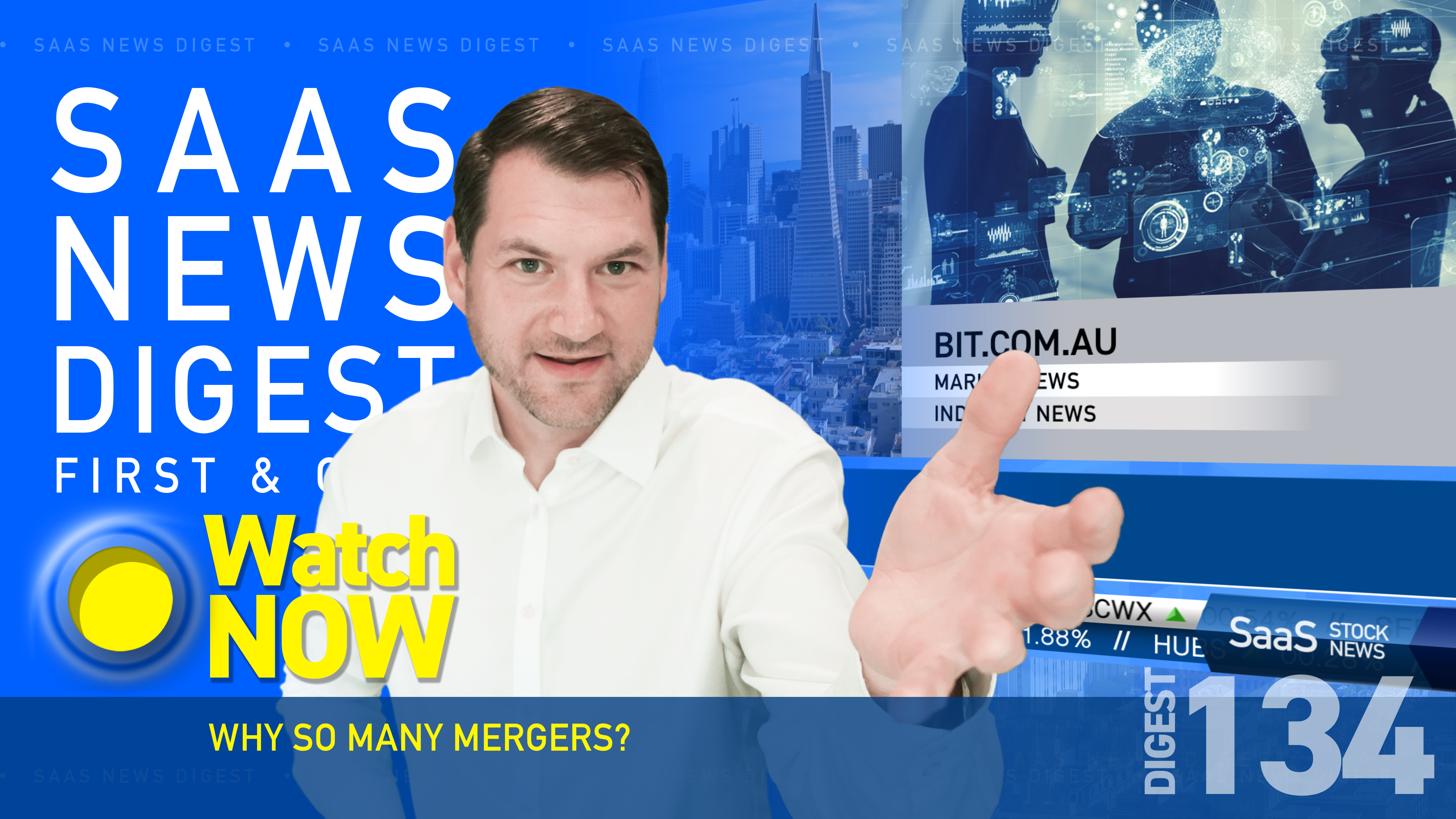 News Digest 134: Why So Many Mergers?