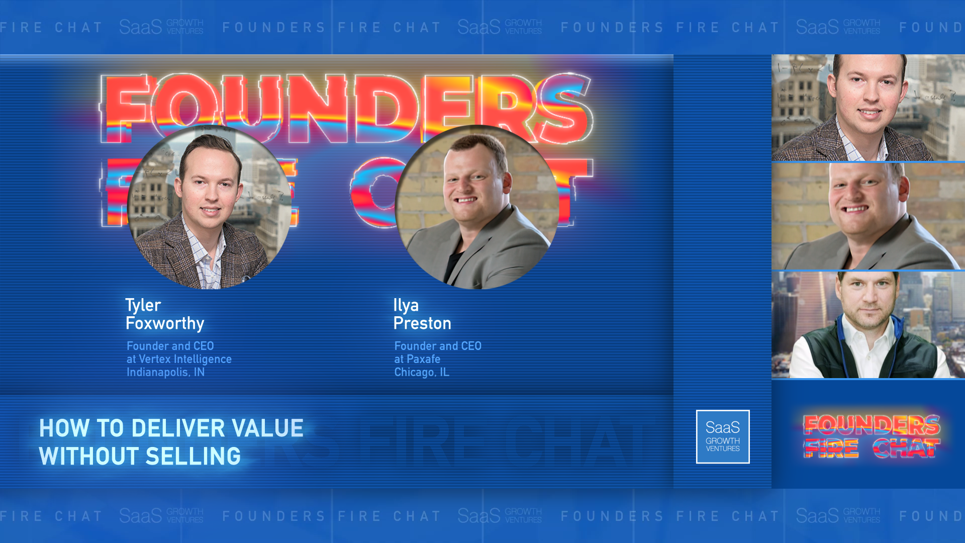 Founders Fire Chat 3: How To Deliver Value Without Selling