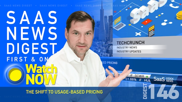 News Digest 146: The Shift To Usage-Based Pricing