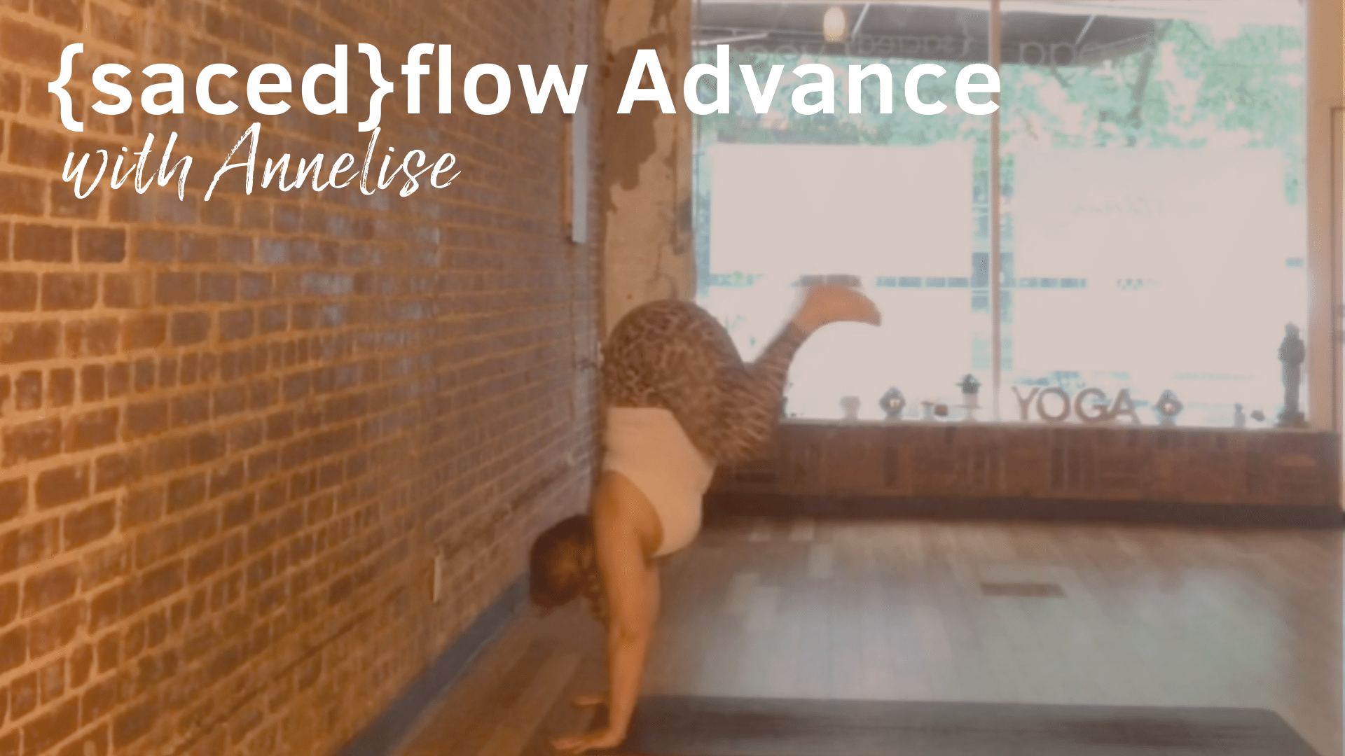 {sacred}flow Advanced with Annelise, 20 Minutes (Take Flight)