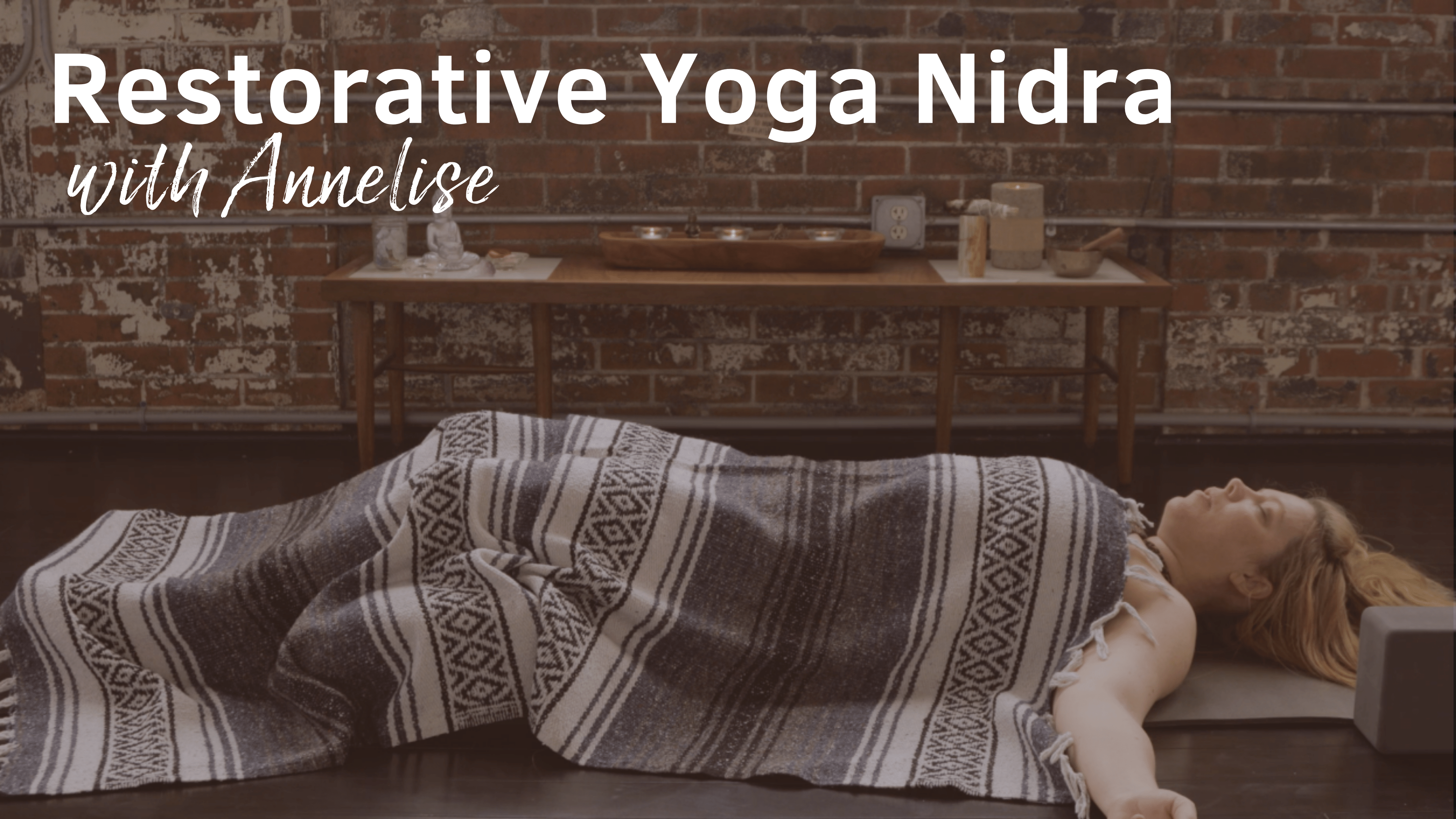 Yoga Nidra with Annelise, 30 Minutes