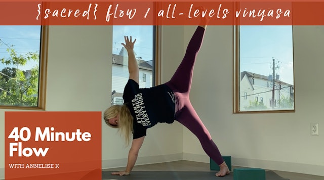 Sacred Flow with Annelise; 40-Minute Flow