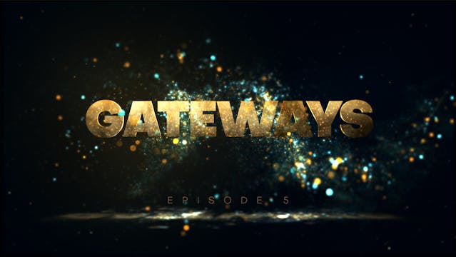 Episdoe#5_Sacred Gatways Trailer