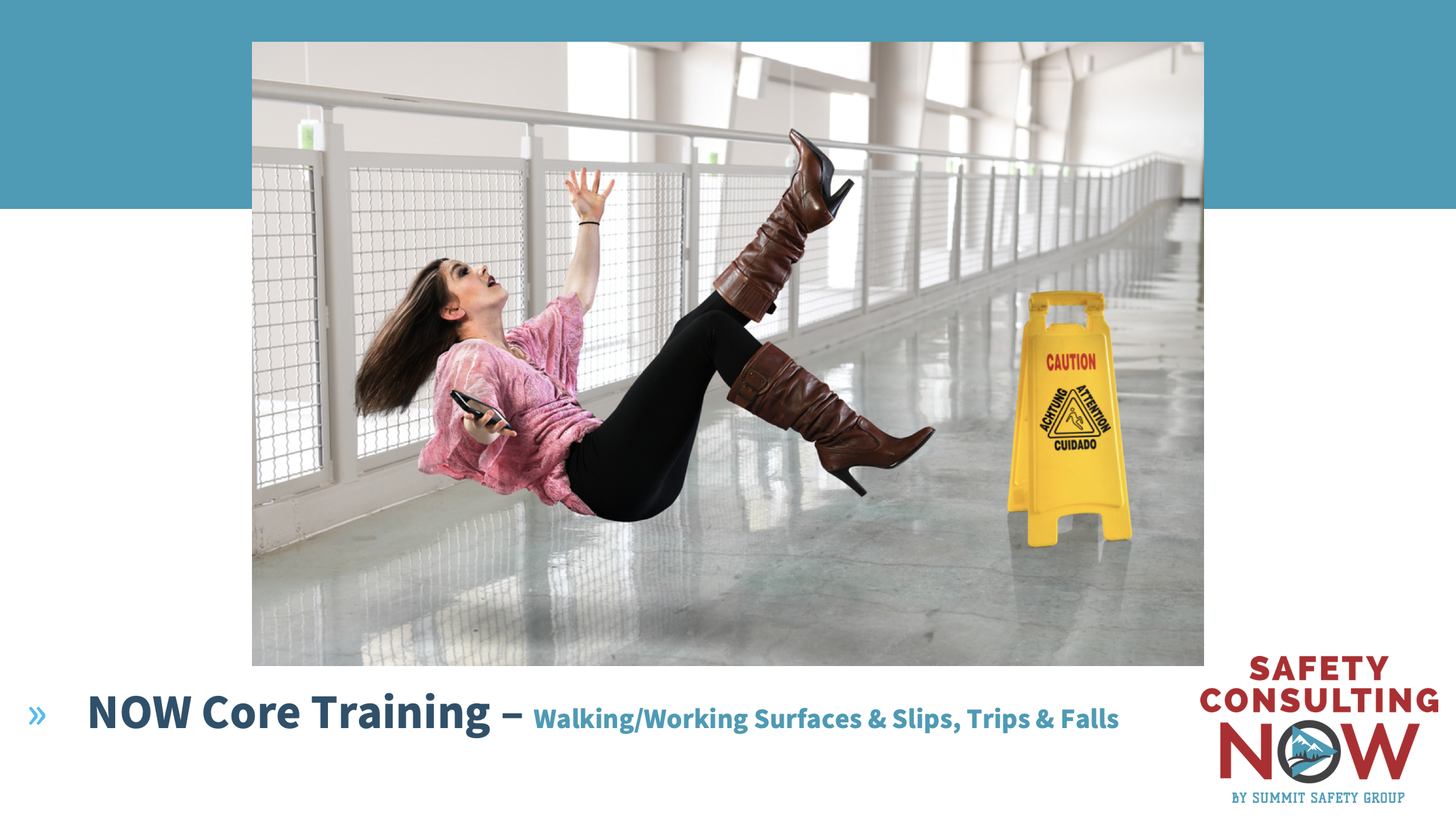 NOW Core Training - Walking/Working Surfaces & Slips, Trips & Falls