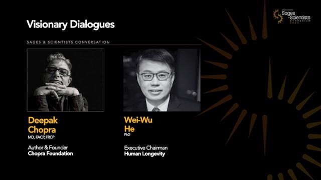 Visionary Dialogues with Wei-Wu He and Deepak Chopra