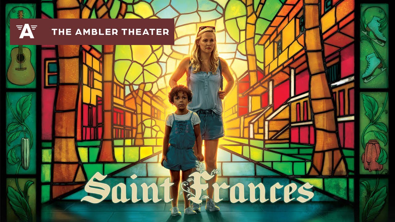 Support the Ambler Theater - See Saint Frances