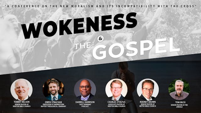 Wokeness and the Gospel Conference - ...