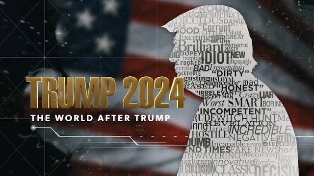 Trump 2024: The World After Trump