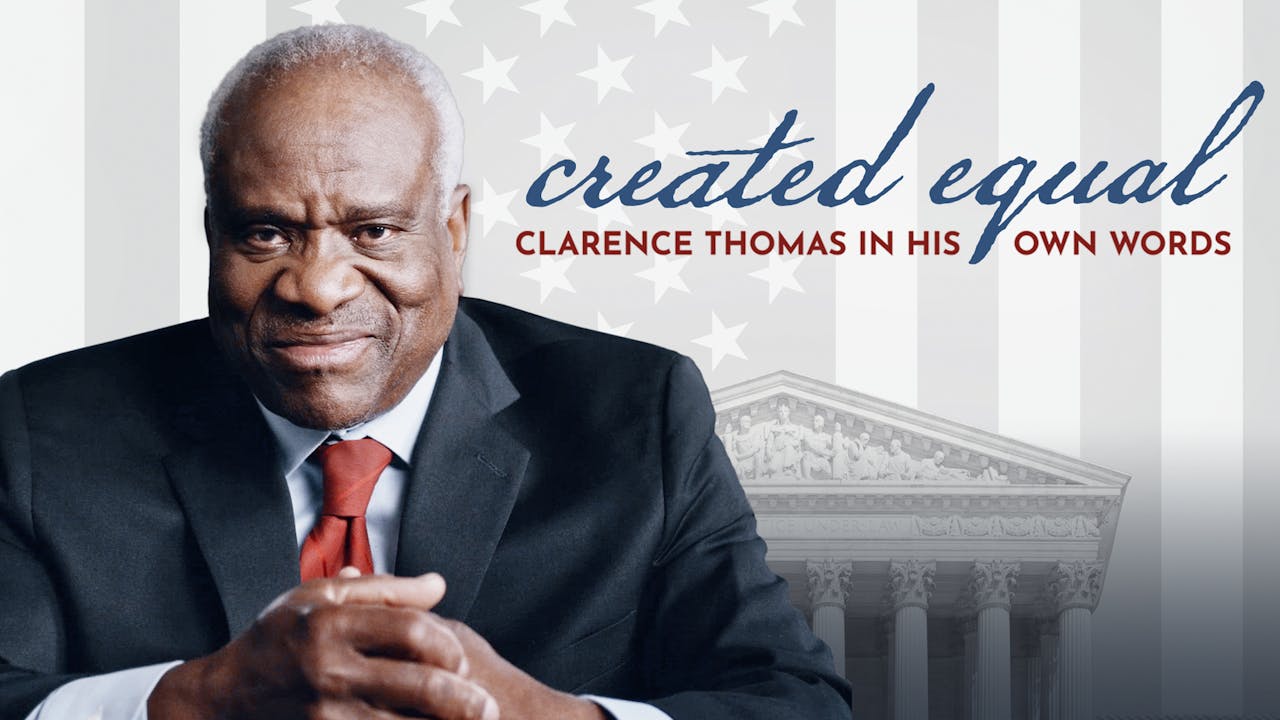Created Equal: Clarence Thomas in His Own Words 