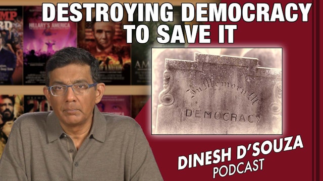 1/13/22 - DESTROYING DEMOCRACY TO SAVE IT - Ep. 248