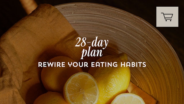 28-Day Rewire your Eating Habits Program