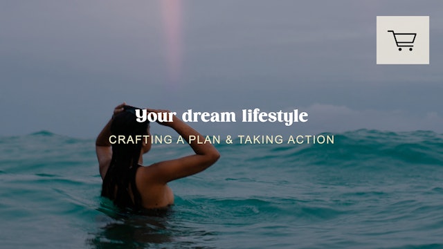 YOUR DREAM LIFESTYLE // pt. 1 and 2