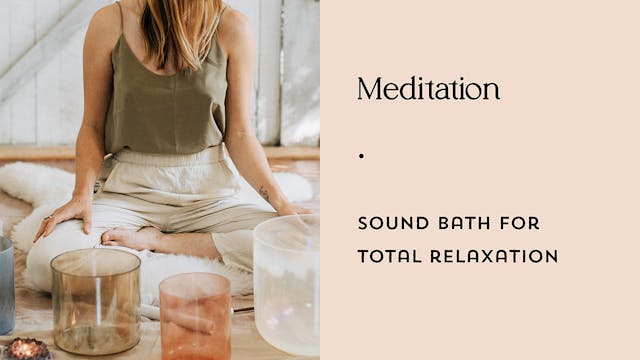 Sound bath for total Relaxation 
