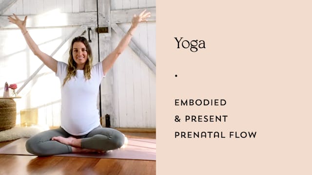 Embodied and present prenatal flow 