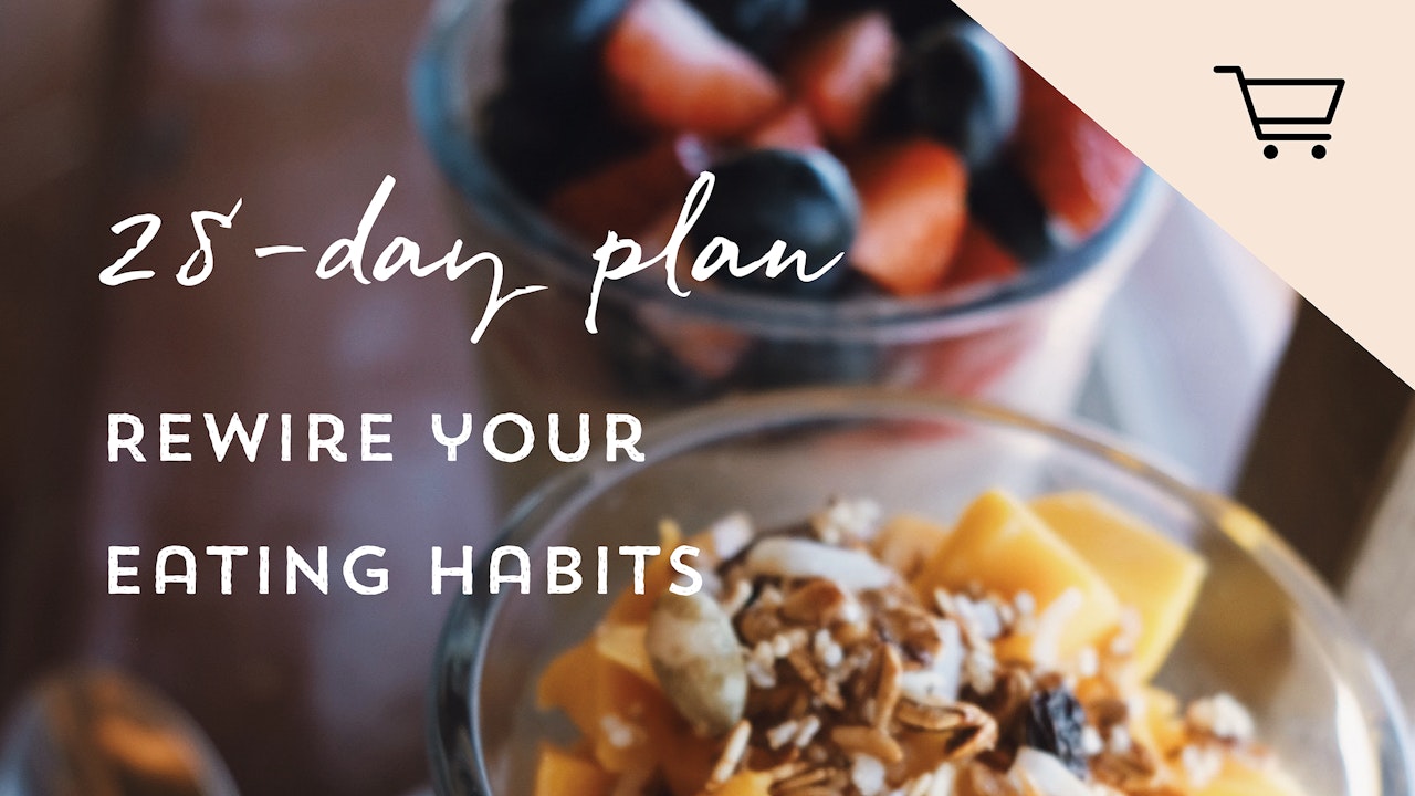 28-Day Rewire your Eating Habits Program