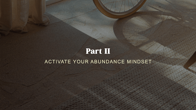 Part 2: Activate Your Abundance Mindset ✧