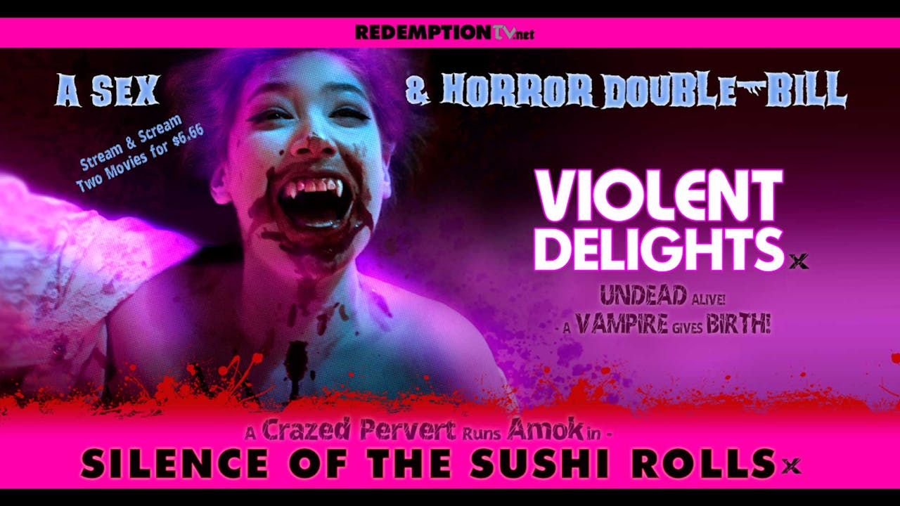 Violent Delights / The Silence Of The  Sushi Rolls