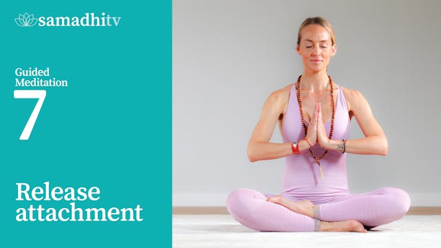 Meditation 7. Release attachment