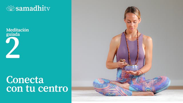Meditación 2. Conecta con tu centro