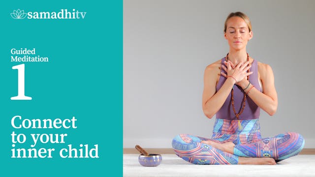 Meditation 1. Connect to your inner child