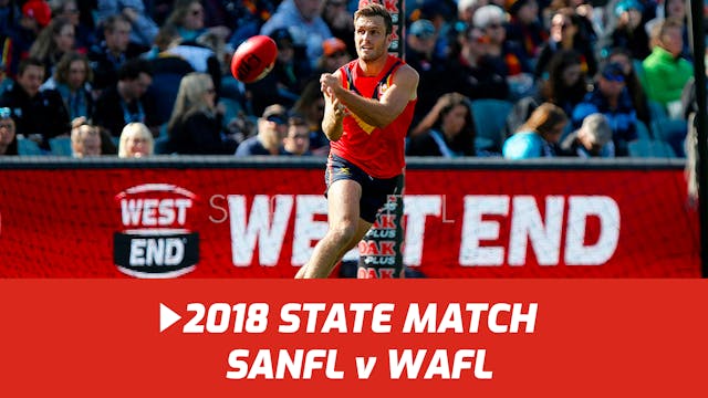 2018 SANFL v WAFL | State Game