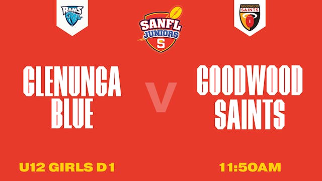 U12 Girls D1 | Glenunga Blue v Goodwood Saints 2025