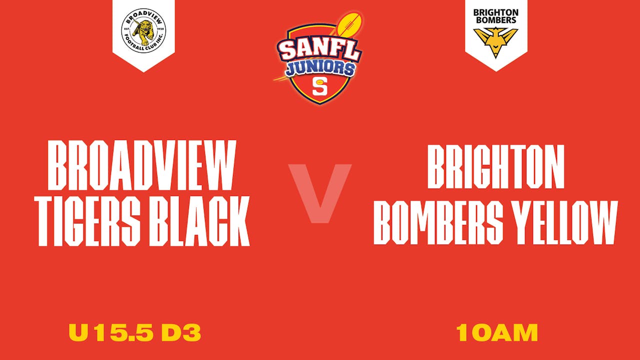 U15.5 D3 | Broadview Tiger v Brighton Bomber 2025