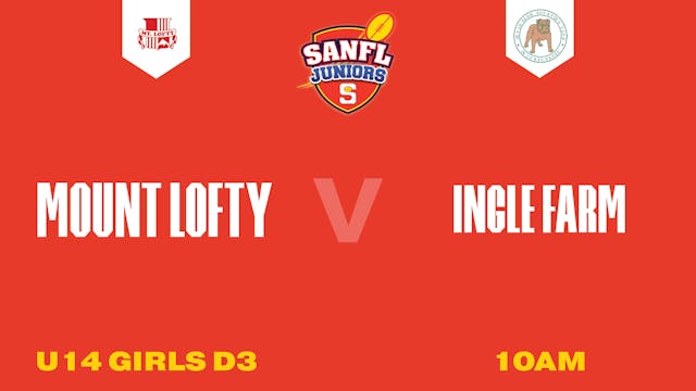 U14 Girls D3 | Mount Lofty v Ingle Farm 2025