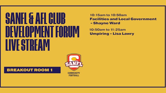 BREAKOUT ROOM 1: SANFL & AFL Club Development Forum