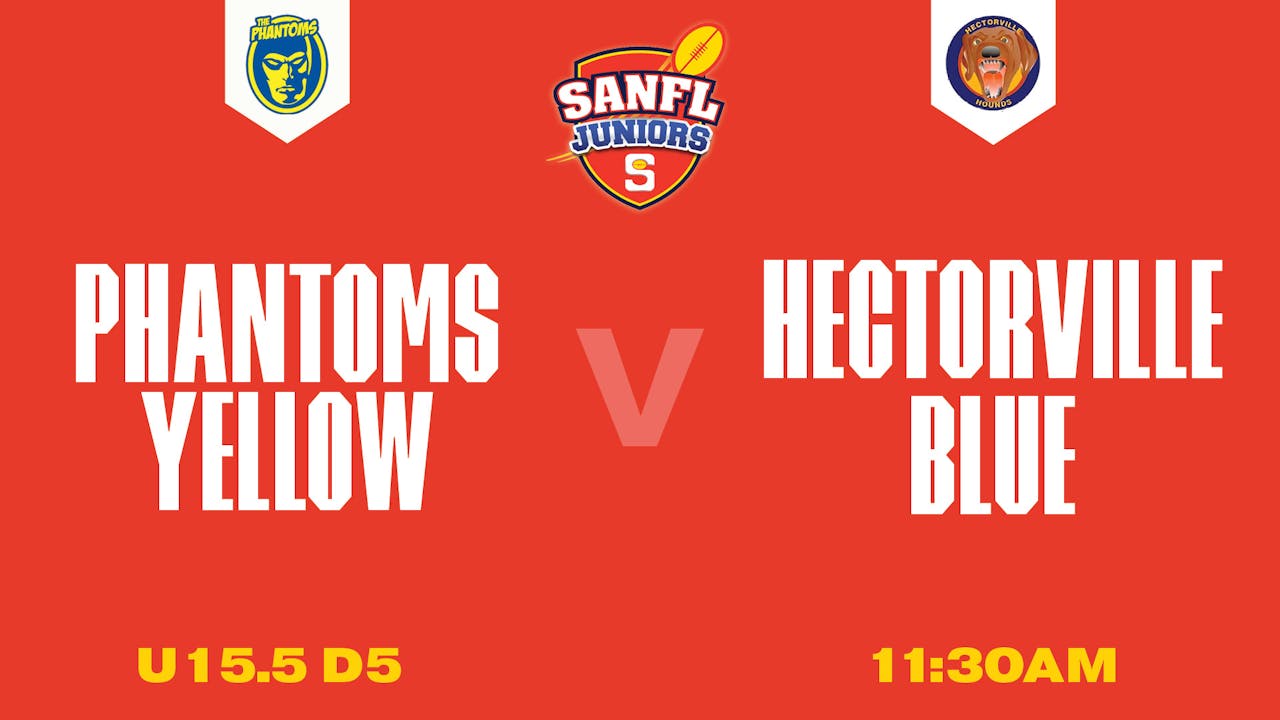 U15.5 D5 | Phantoms Yellow v Hectorville Blue 2025