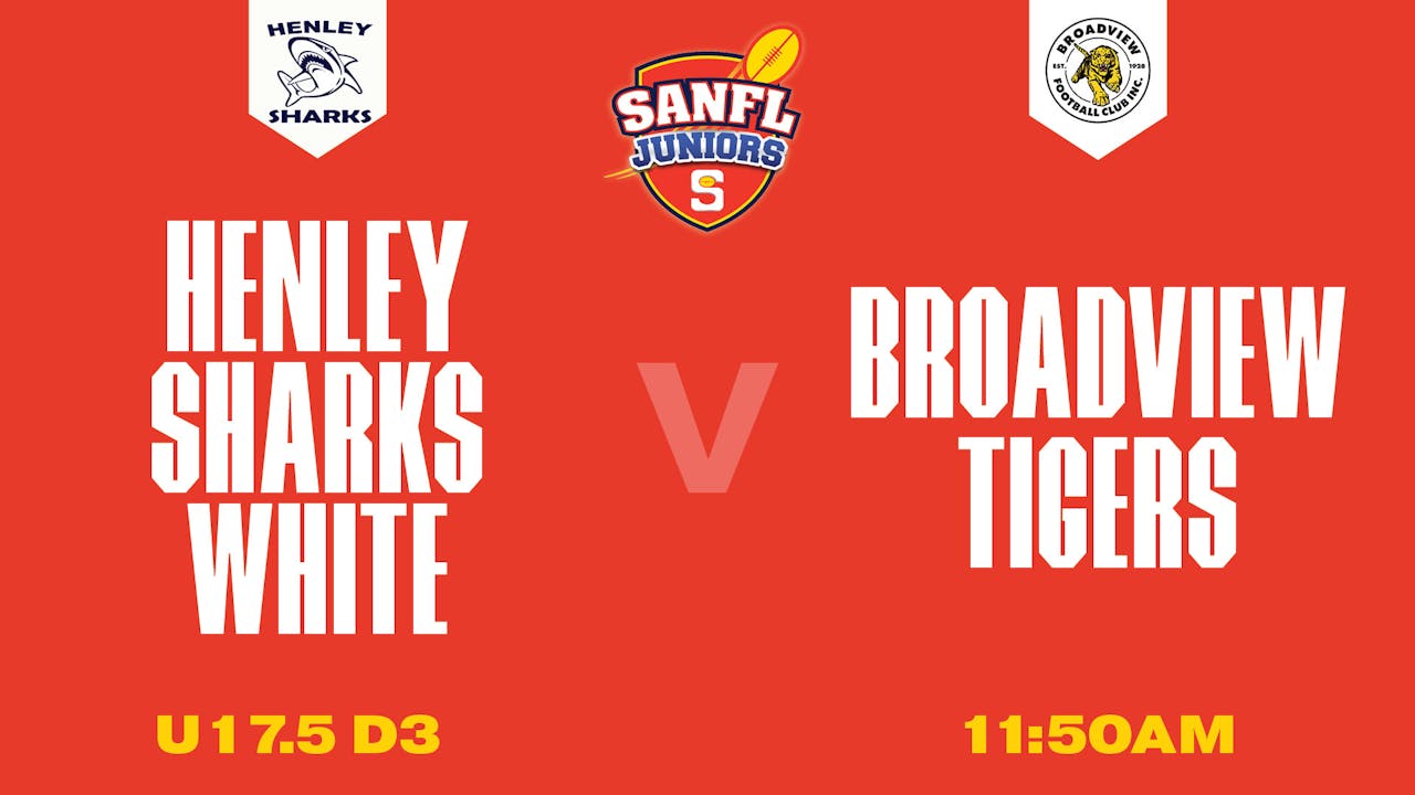 U17.5 D3 | Henley Sharks v Broadview Tigers 2025