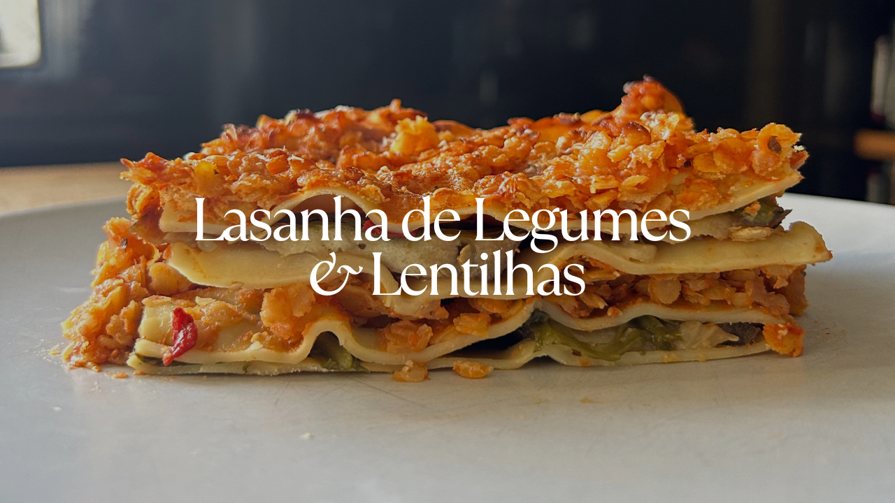 Lasanha de Legumes & Lentilhas