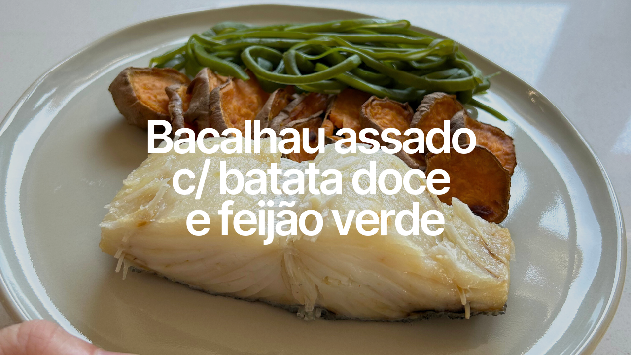 Bacalhau assado com batata doce