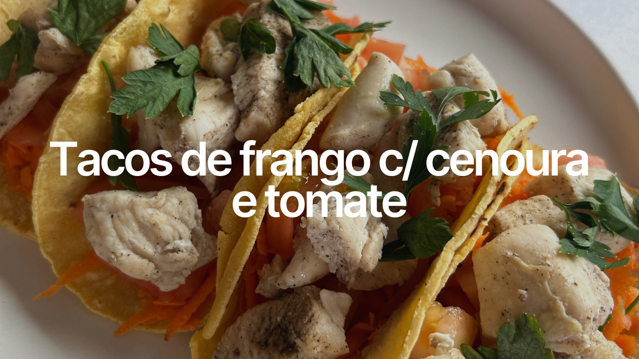 Tacos integrais com Frango, cenoura e tomate