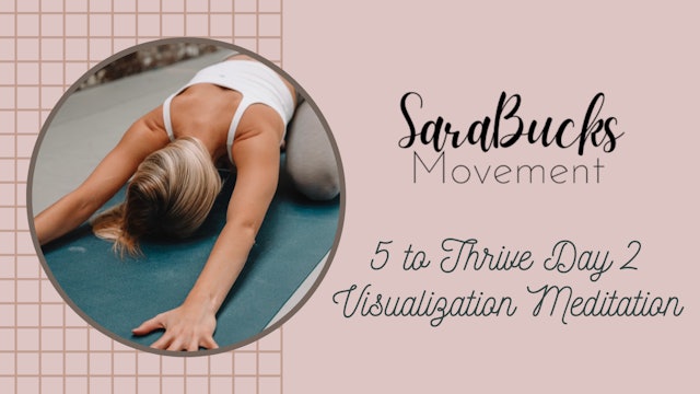 5 to Thrive Day 2: Visualization Meditation