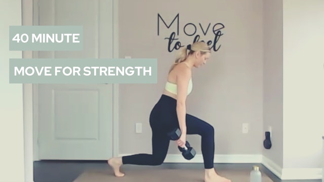 40 Minute Move for Strength (Full Body)