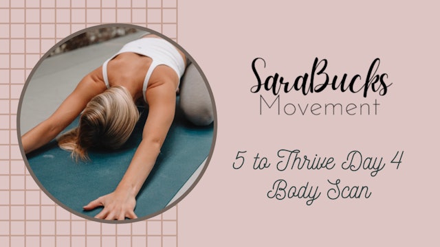 5 to Thrive Day 4: Body Scan Meditation