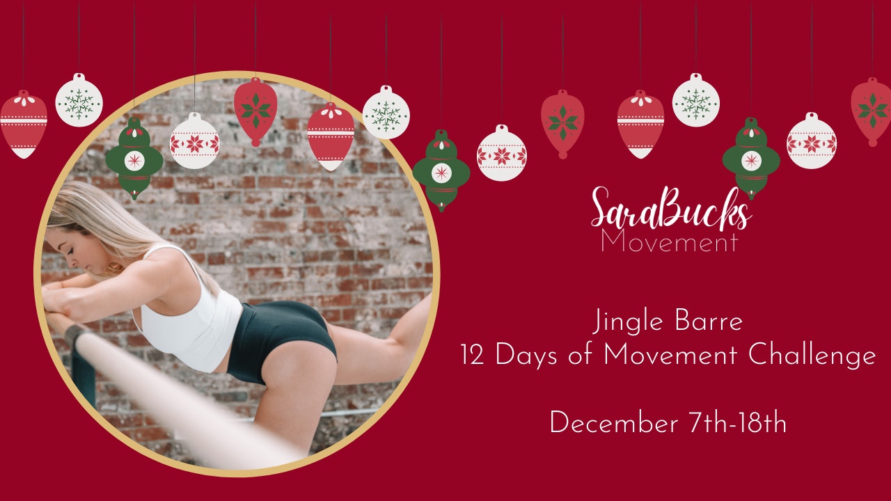 December 2020 Challenge: Jingle Barre- 12 Days of Movement