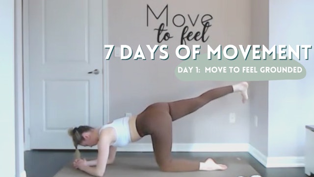 7 Days of Movement: Day 1- Move to Feel Grounded