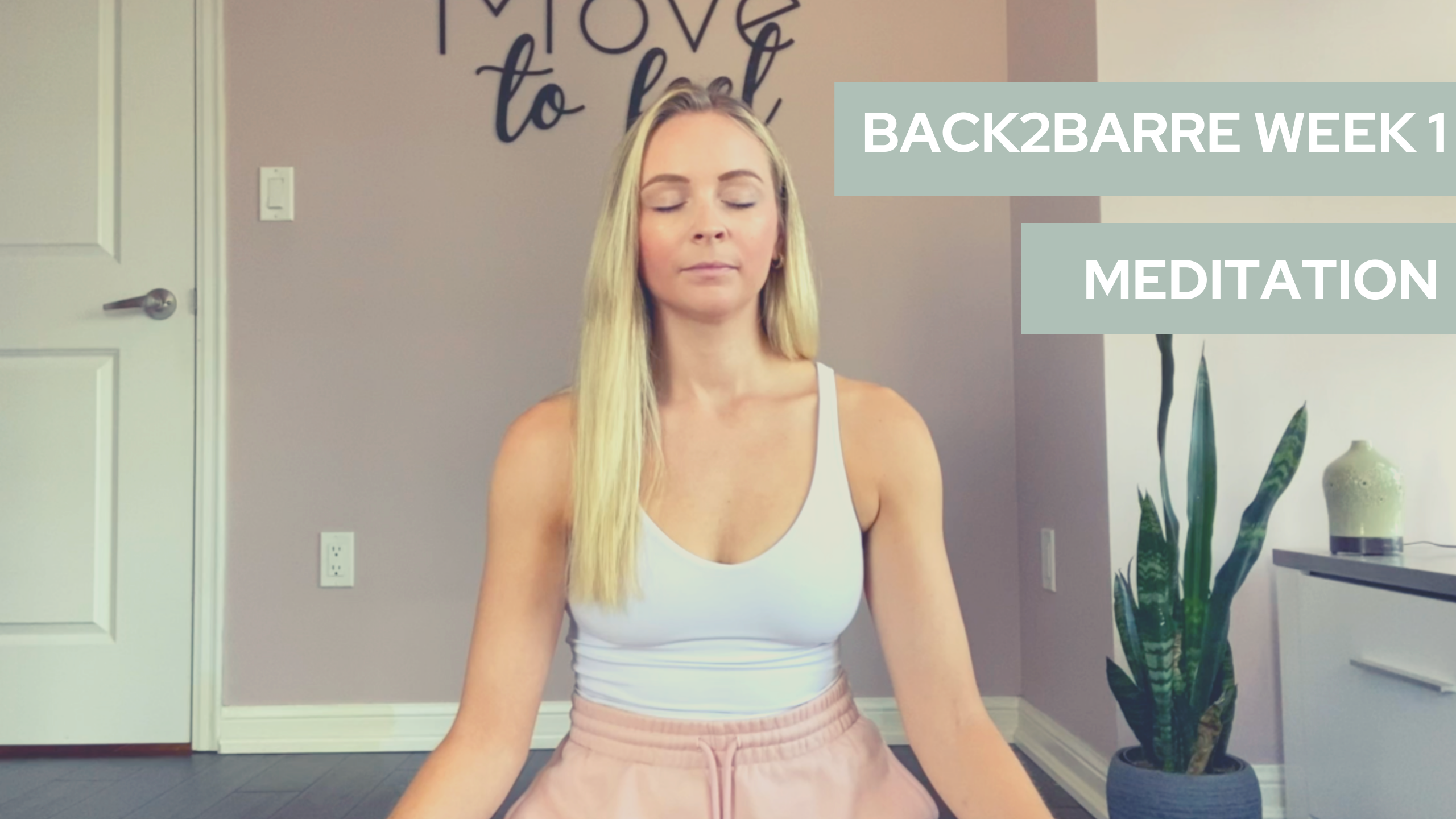BACK2BARRE Day 7: Week 1 Meditation 